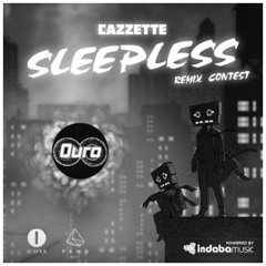 Cazzette - Sleepless (Ouro Remix)[2014 Indaba Music Contest Submission]