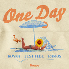 KONNA, just Fede & RAMOS - One Day