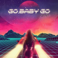 QTNT - Go Baby Go