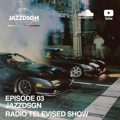 JAZZDSGN Radio Televised Show Episode 03