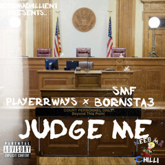Judge Me Ft SMF Bornsta3