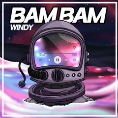 WINDY - BAM BAM (Original Mix)