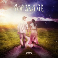 Alpha Lion - You and Me
