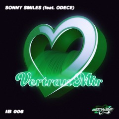 [IB006] Sonny Smiles (feat. Odece)- Vertrau Mir