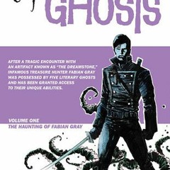 (PDF) Download Five Ghosts, Volume 1: The Haunting of Fabian Gray BY : Frank J. Barbiere