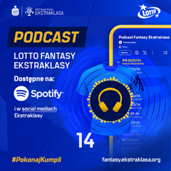 KIWAMY GŁOWAMI | 14. KOLEJKA 2025/26