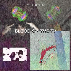 BLOOD ON THE TV