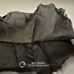 Bol Dinan - The Rhythm Builder EP - Children Of Tomorrow