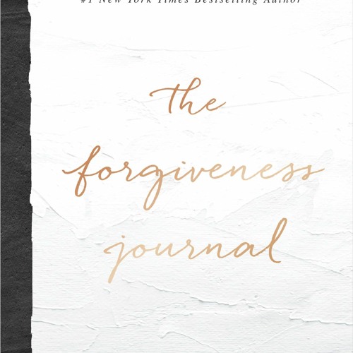 Stream Download Free Pdf Books The Forgiveness Journal A Guided Journey ...
