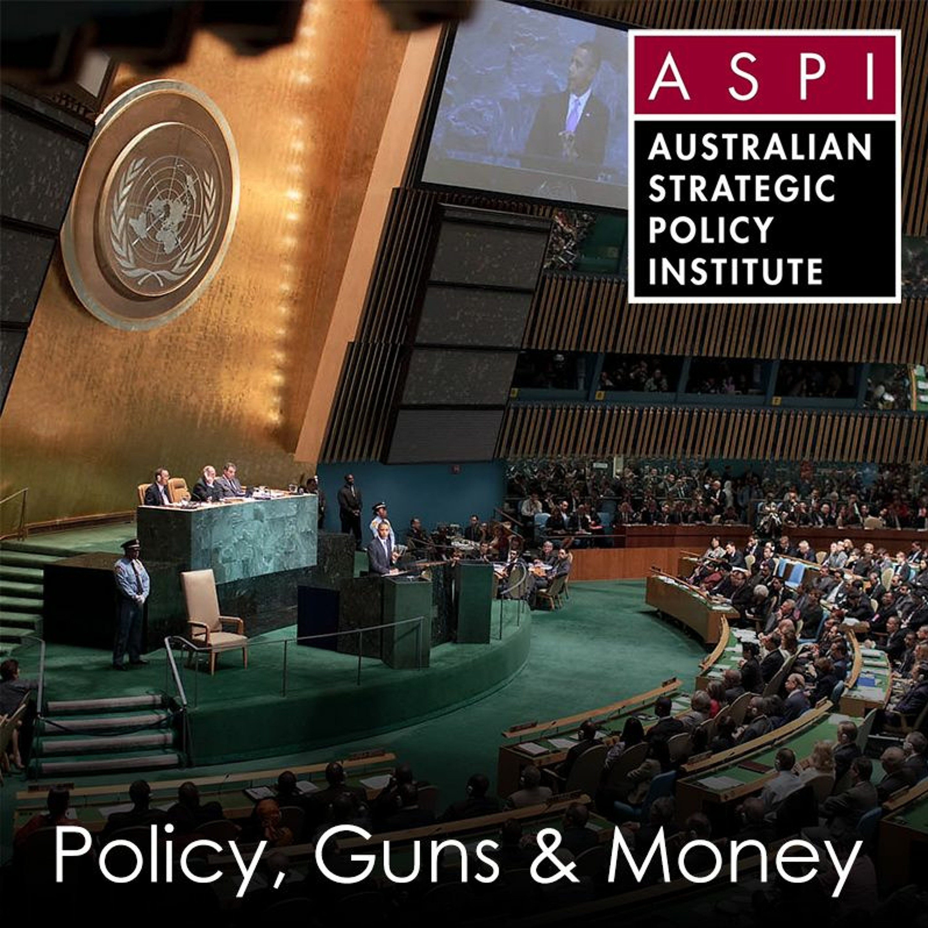 ASPI Podcast: Policy, Guns & Money