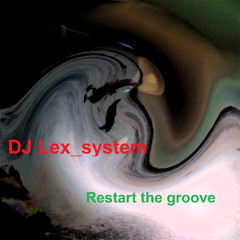 Restart the groove