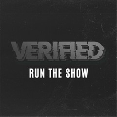 Verified - Run The Show (Original Mix) (SOPRANOS BOUNCE)