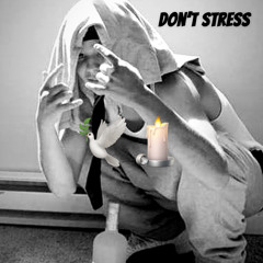 Don't Stress