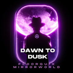 Dawn To Dusk