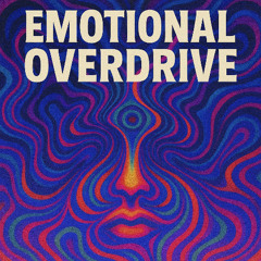 EMOTIONAL OVERDRIVE (Mix)