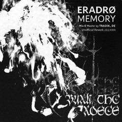 Eradrø - Memory  ( Re-Edit, Mix & Master by TRADIK_DE – Unofficial Rework 2822 kBits )