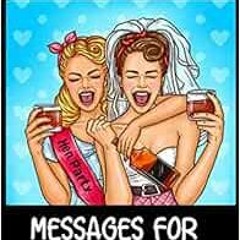 Access EBOOK 💖 Bachelorette Party LIBS Messages For The Future Bride: Engagement Par
