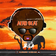 AFRO BEAT BY DJ BILA