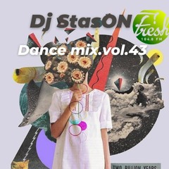 Dj StasON - Dance Mix Vol.43(Fresh FM Stryi)