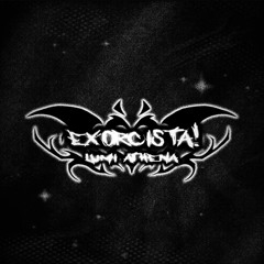 EXORCISTA (Extension by @ripsanteria on yt)