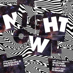 Night Owl Radio 281 ft. BONNIE X CLYDE and R3HAB