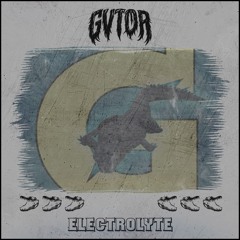 Electrolyte [FREE DOWNLOAD]