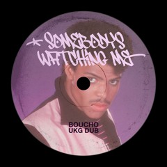 Somebody's Watching Me (Boucho UKG Edit) (FREE DL)