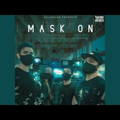 Mask On - Raftaar Ft. Karma, Rashmeet Kaur & Yunan