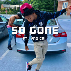 SO GONE FT YNG CAI