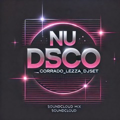 NU Disco  Corrado Lezza DjSet