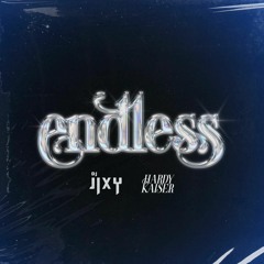 Endless (with. Dj Jixy)