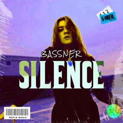 Bassner - Silence (Original Mix)[G-MAFIA RECORDS]
