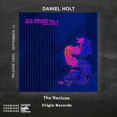 PREMIERE CDL \\ Daniel Holt - The Recluse [Frigio Records] (2021)