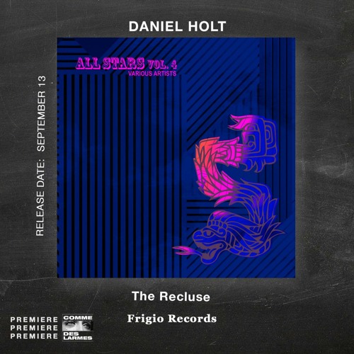 PREMIERE CDL \\ Daniel Holt - The Recluse [Frigio Records] (2021)