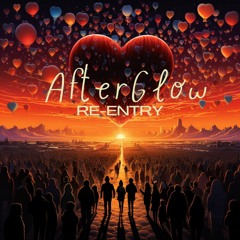 Afterglow II Re-Entry