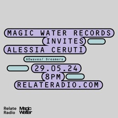 Magic Water Records invites: Alessia Ceruti (Radioshow 29|05|24)