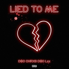 Lied To Me (Feat. D$0 Lzz)
