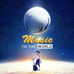 Music To The World