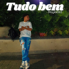 Tudo bem - Maykk065