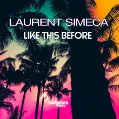 Laurent Simeca -Like This Before (Radio Edit)