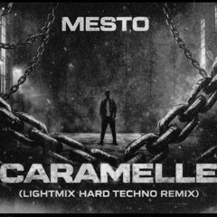 Mesto - Caramelle ( Lightmix Hard Techno Remix )