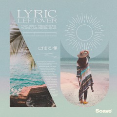 Honest Regrets & Thomas Geelens - Lyric Leftover