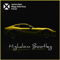 James Hype, Miggy Dela Rosa - Ferrari (Highdom Bootleg)