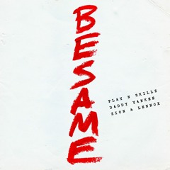 Play-N-Skillz Ft Daddy Yankee y Zion & Lennox - Bésame