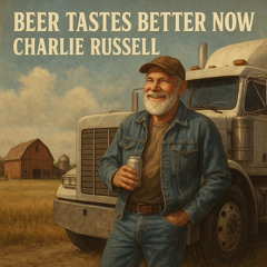 Beer Tastes Better Now
