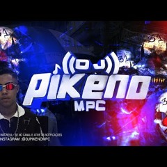 TREPA TREPA SINISTRO - T4CA PIK4 NO XEREC@O (DJ Pikeno MPC)