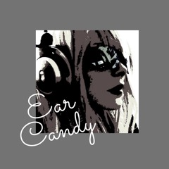 Ear Candy