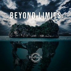 DysFoniK - Beyond Limits (ALBUM PREVIEW)