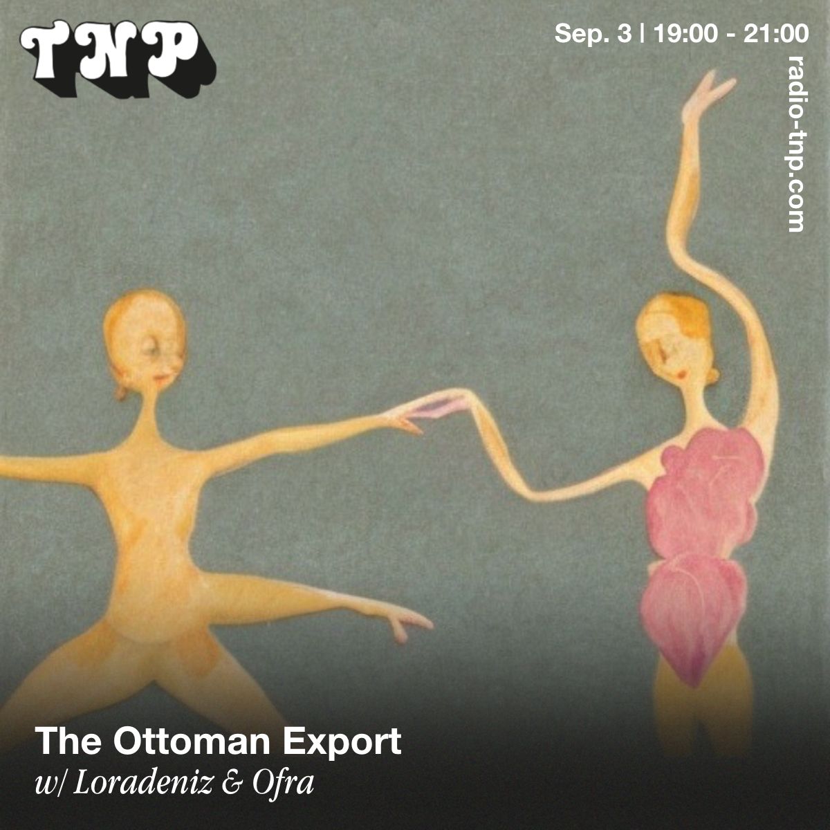 The Ottoman Export w/ Loradeniz & Ofra