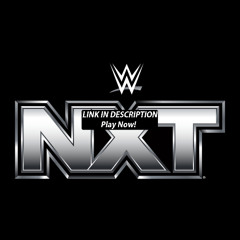 𝙒𝙖𝙩𝙘𝙝 𝙊𝙣𝙡𝙞𝙣𝙚 WWE NXT; 𝑺19x𝑬26 #S1KXEHl
